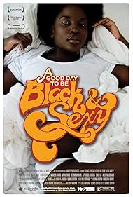 A Good Day to Be Black & Sexy (2008)