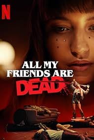 All My Friends Are Dead (2021)