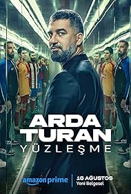 Arda Turan: Confrontation (2024)