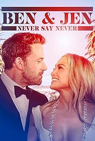 Ben Affleck & Jennifer Lopez: Never Say Never (2024)