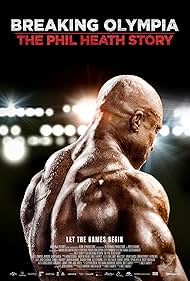 Breaking Olympia: The Phil Heath Story (2024)