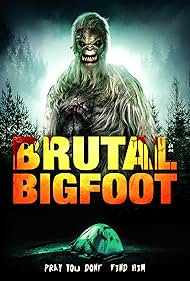 Brutal Bigfoot Encounters: Mutations and Mutilations (2018)