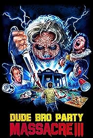 Dude Bro Party Massacre III (2015)