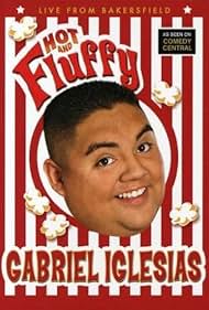 Gabriel Iglesias: Hot and Fluffy (2007)