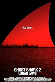 Ghost Shark 2: Urban Jaws (2015)