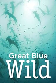 Great Blue Wild (2015)