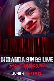 Miranda Sings Live... Your Welcome (2019)