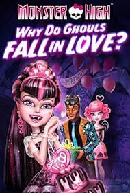 Monster High: Why Do Ghouls Fall in Love? (2012)