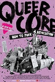 Queercore: How To Punk A Revolution (2018)