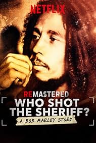 ReMastered: Who Shot the Sheriff? (2018)