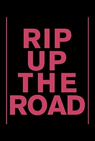 Rip Up the Road (2019)