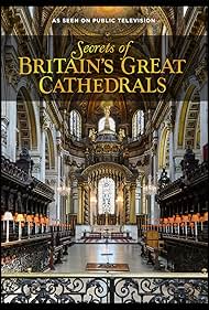 Secrets of Britain's Great Cathedrals (2018)