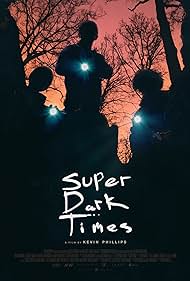 Super Dark Times (2017)