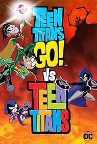 Teen Titans Go! Vs. Teen Titans (2019)