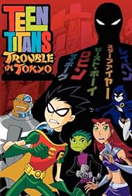 Teen Titans: Trouble in Tokyo (2006)