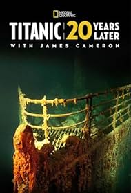 Titanic: 20 Years Later with James Cameron (2017)