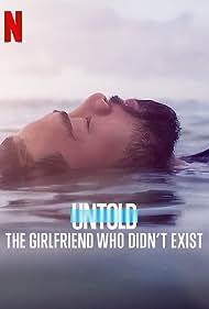 Untold: The Girlfriend Who Didn't Exist (2022)