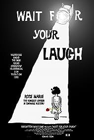 Wait for Your Laugh (2017)