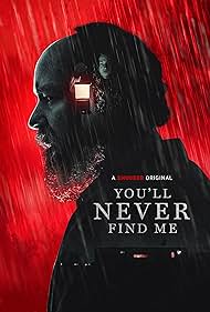 You'll Never Find Me (2023)